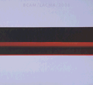 Bcam/Lacma/2008: The Broad Contemporary Art Museum at the Los Angeles County Museum of Art