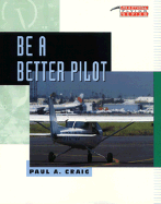 Be a Better Pilot: Making the Right Decisions