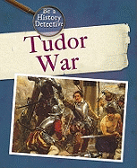 Be a History Detective: A Tudor War