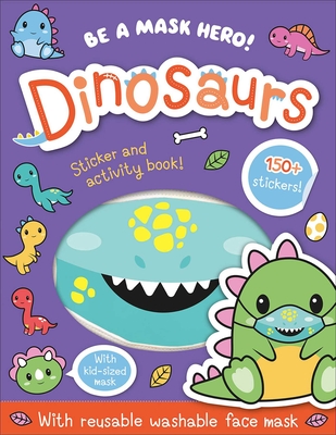 Be a Mask Hero: Dinosaurs - Isaacs, Connie