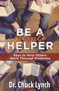 Be a People Helper: Keys to Help Others Work through Problems