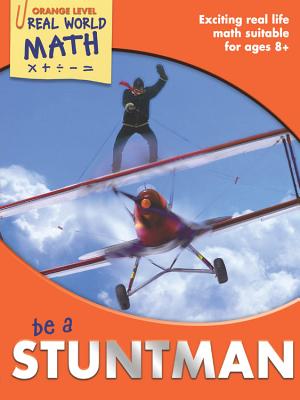 Be a Stuntman - Clemson, Wendy, and Clemson, David, and Gower, Joss