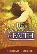 Be a Woman of Faith