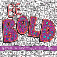 Be Bold: A Coloring Devotional