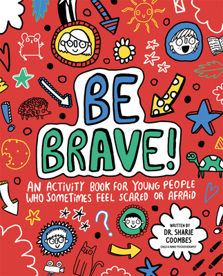Be Brave! - Coombes, Sharie, Dr.