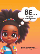 Be...Coloring and Activity Book