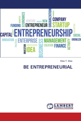 Be Entrepreneurial - Silas, Silas T