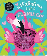 Be Fabulous Like a Flamingo!