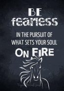 Be Fearless - A Journal