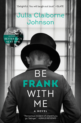 Be Frank with Me - Johnson, Julia Claiborne