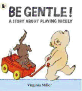 Be Gentle!