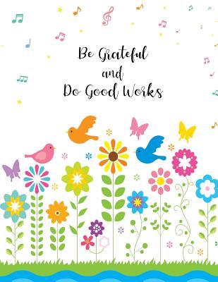 Be Grateful and Do Good Works - Bountiful, Joy