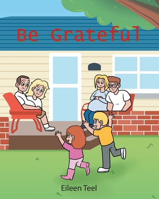 Be Grateful - Teel, Eileen