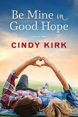 Be Mine in Good Hope - Kirk, Cindy