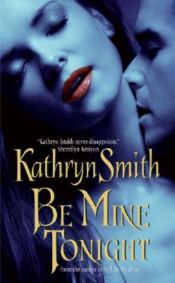 Be Mine Tonight - Smith, Kathryn