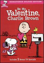 Be My Valentine Charlie Brown [Deluxe Edition] - Phil Roman