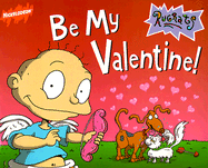 Be My Valentine - Wigand, Molly, and Herndon, Barbara (Creator), and Gorey, Jill (Creator)