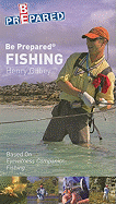 Be Prepared Fishing