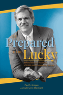 Be Prepared to Be Lucky: Reflections on Fifty Years of Public and Community Service