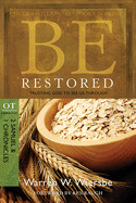 Be Restored: Trusting God to See Us Through: OT Commentary: 2 Samuel & 1 Chronicles