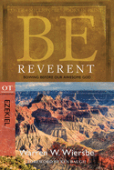 Be Reverent: Bowing Before Our Awesome God: OT Commentary: Ezekiel
