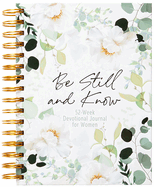 Be Still and Know: 52-Week Devotional Journal for Women