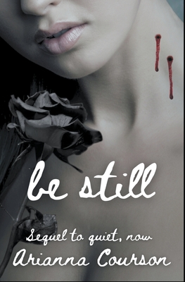 Be Still - Courson, Arianna