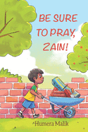Be Sure to Pray, Zain!