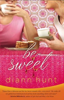 Be Sweet - Hunt, DiAnn