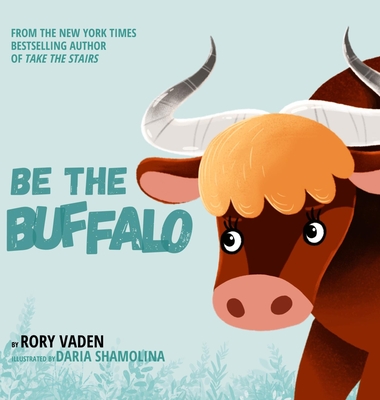 Be The Buffalo - Vaden, Rory