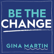 Be The Change: A Toolkit for the Activist in You
