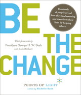 Be the Change!: Change the World. Change Yourself