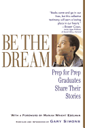 Be the Dream: Prep for Prep Graduates Share Their Stories