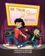 Be True, Lil Peter, Be You