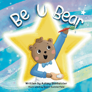 Be U Bear: A Family's Journey to Understanding Autism Spectrum Disorder with Love