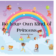 Be Your Own Kind of Princess