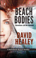 Beach Bodies: A Rehoboth Beach Thriller