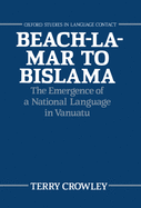 Beach-La-Mar to Bislama: The Emergence of a Natural Language in Vanuatu