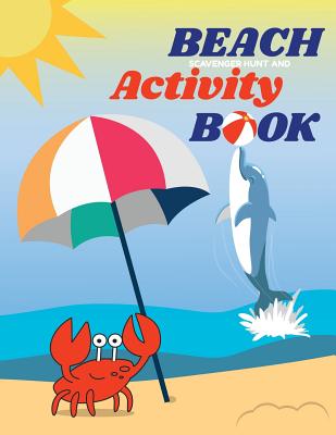 Beach Scavenger Hunt and Activity Book: for kids; Activities, Ocean Facts, and Scavenger Hunt for Fun at the Seashore! - River Breeze Press