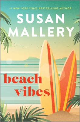 Beach Vibes: The Perfect Beach Read about Found Family, Secrets and Betrayal - Mallery, Susan