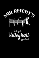 Beach-Volleyball: Ich geh Volleyball spielen!: Notizbuch / Notizheft fr Volleyballer-in Volleyballspieler-in Volley A5 (6x9in) dotted Punktraster