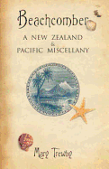 Beachcomber: A New Zealand & Pacific Miscellany