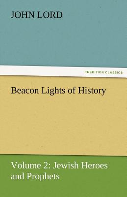 Beacon Lights of History - Lord, John, Dr.