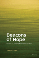 Beacons of Hope: Lessons we can learn from resilient teachers