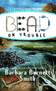 Bead on Trouble