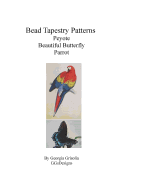 Bead Tapestry Patterns Peyote Beautiful Butterfly Parrot