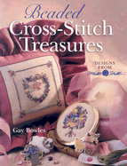 Beaded Cross-Stitch Treasures: Designs from Mill Hill