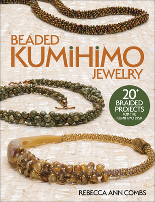 Beaded Kumihimo Jewelry - Combs, Rebecca Ann