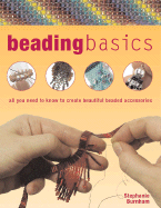 Beading Basics: All You Need to Know to Create Beautiful Beaded Accessories