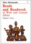 Beads and Beadwork of West and Central Africa